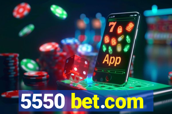 5550 bet.com